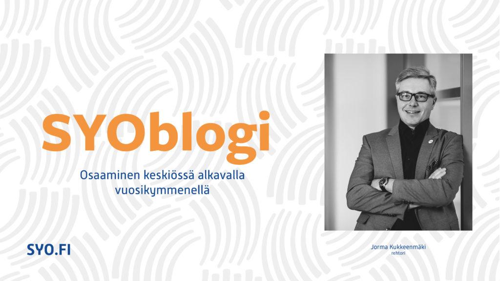 SYOblogi: Osaaminen keskiössä alkavalla vuosikymmenellä. Jorma Kukkeenmäki, rehtori.