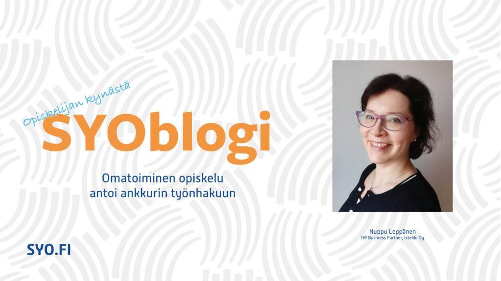 SYOblogi: Omatoiminen opiskelu antoi ankkurin työnhakuun. Nuppu Leppänen, HR Business Partner, Istekki Oy.