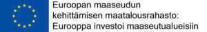 EU-logo, jossa teksti: Euroopan maaseudun kehittämisen maatalousrahasto. Eurooppa investoi maaseutualueisiin.