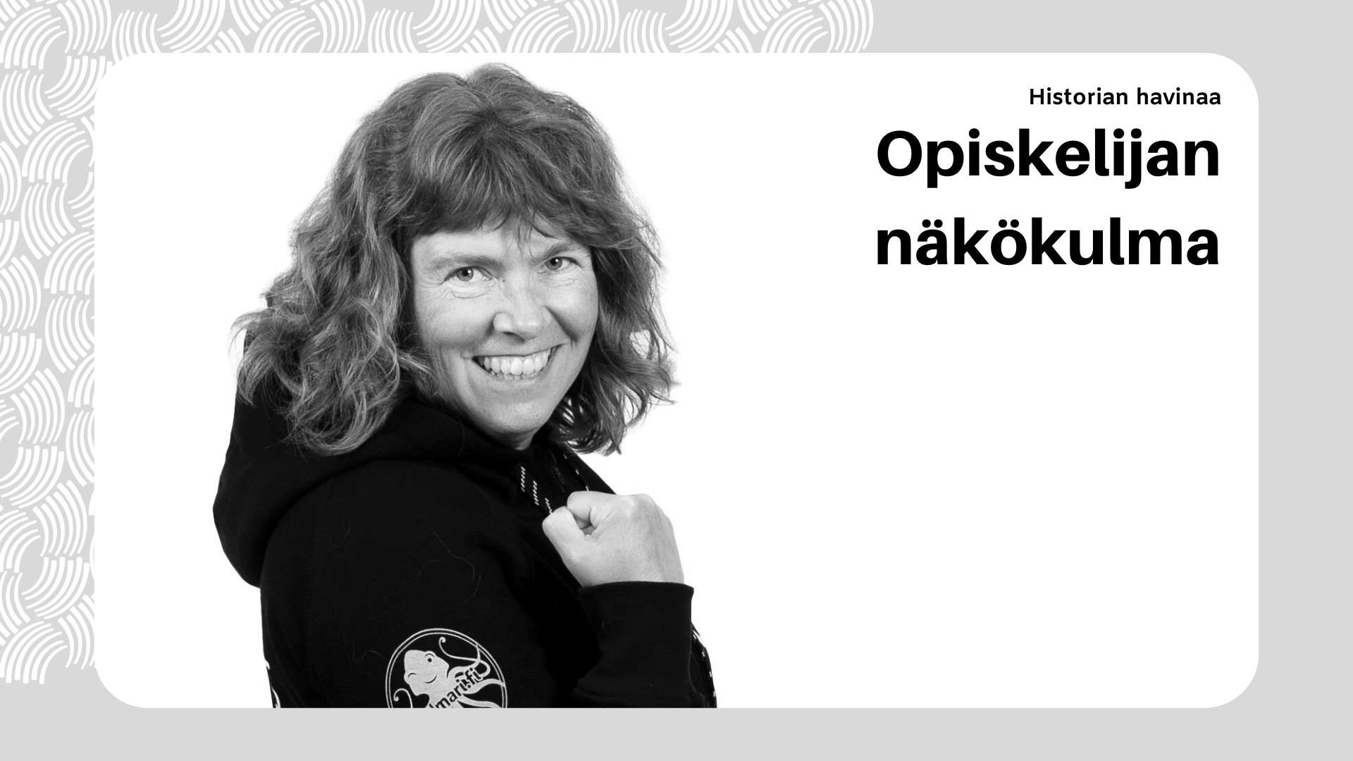 Historian havinaa, opiskelijan näkökulma. Anu Herala.