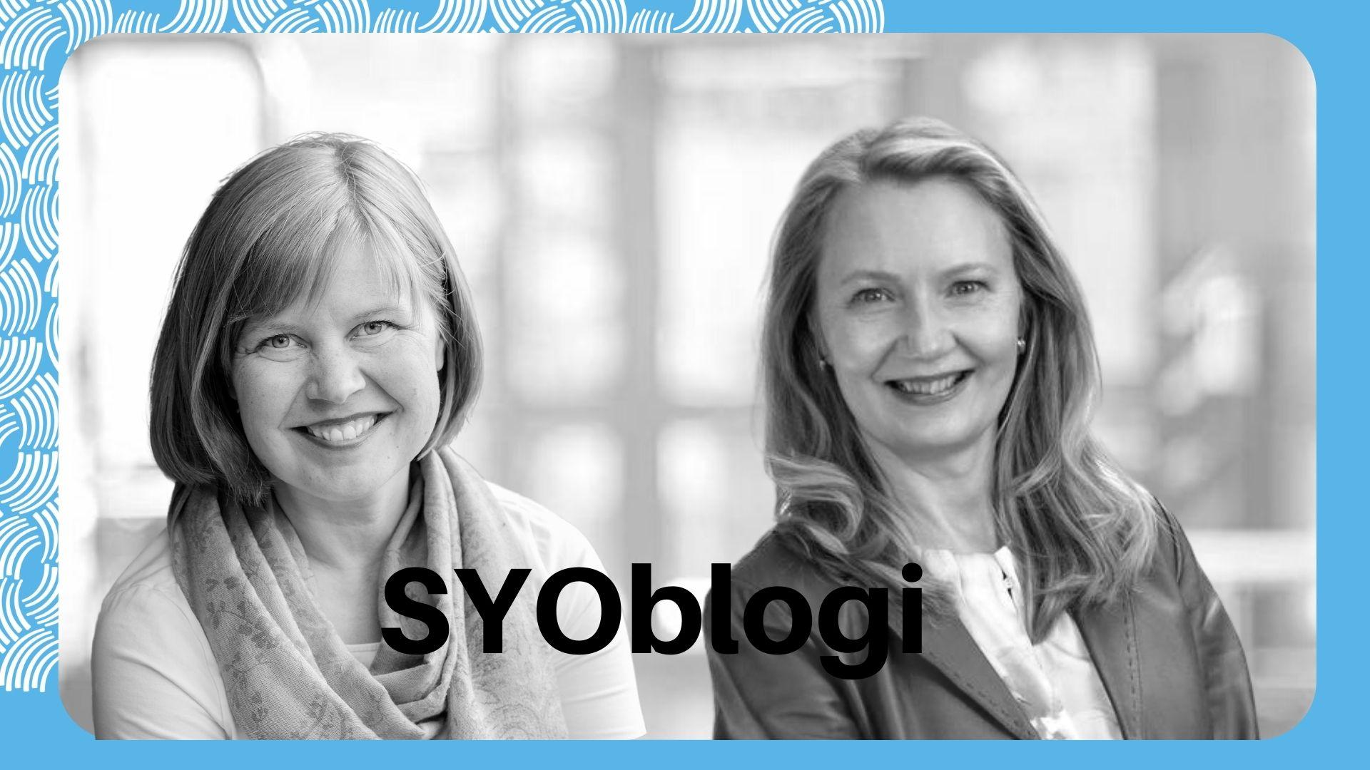 Anne Vanhala ja Taina Rautakoski kirjoittavat SYOblogissa.