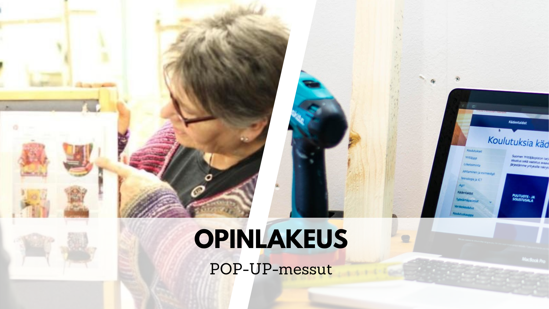 Opinlakeus Pop-up-messut. Kuvassa kädentaitojen ohjaaja ja tietokone, jolla koulutuksia kädentaitajille. Kuvassa myös akkuporakone.