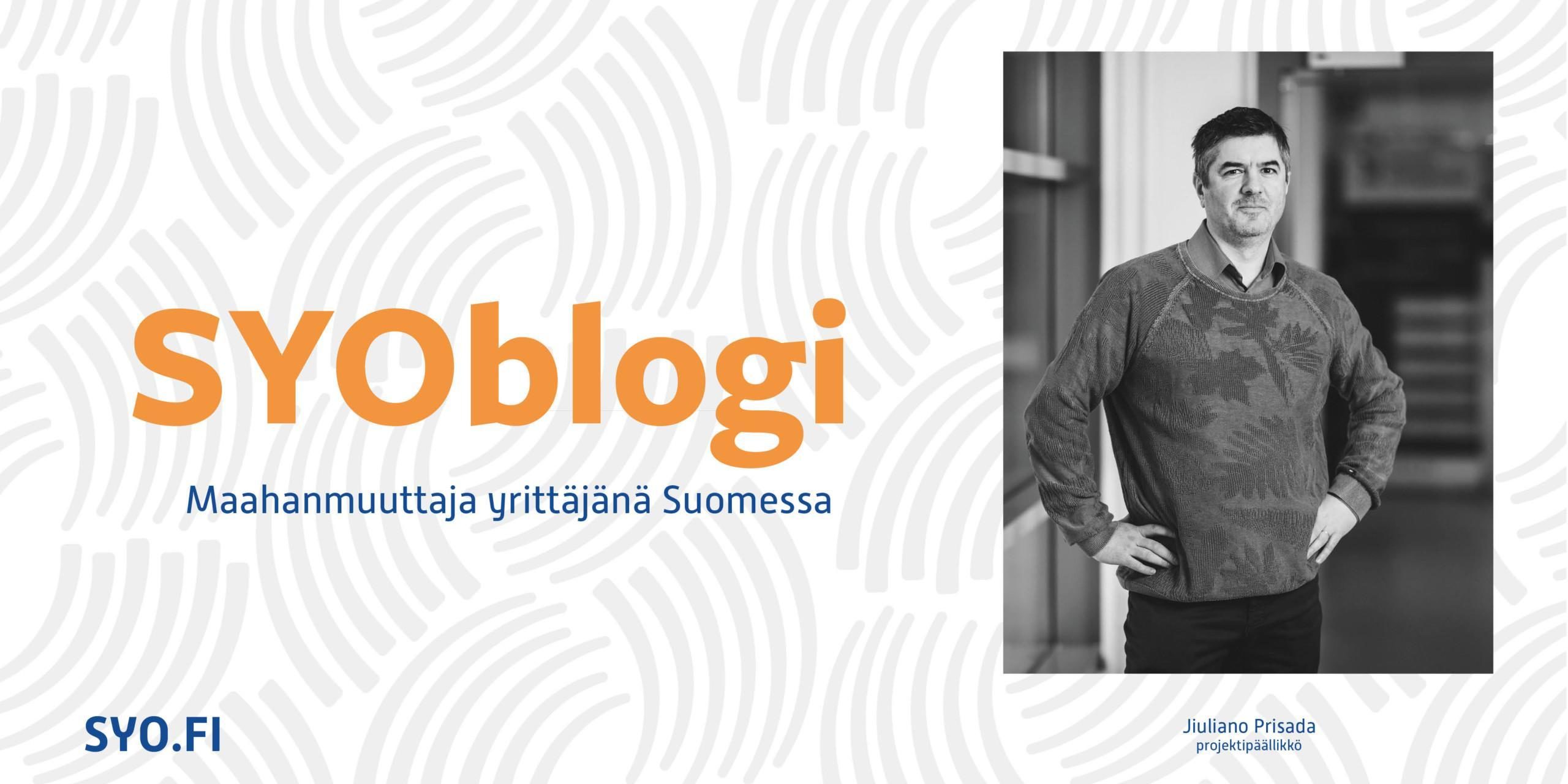 SYOblogi, Jiuliano Prisada, maahanmuuttaja yrittäjänä Suomessa.