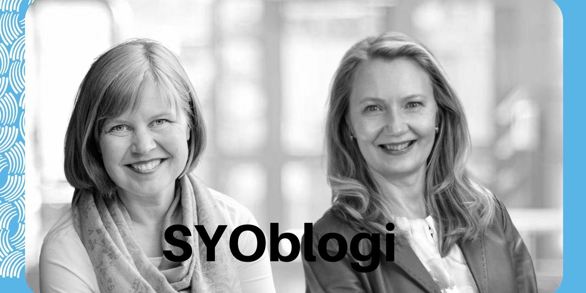 Anne Vanhala ja Taina Rautakoski kirjoittavat SYOblogissa.