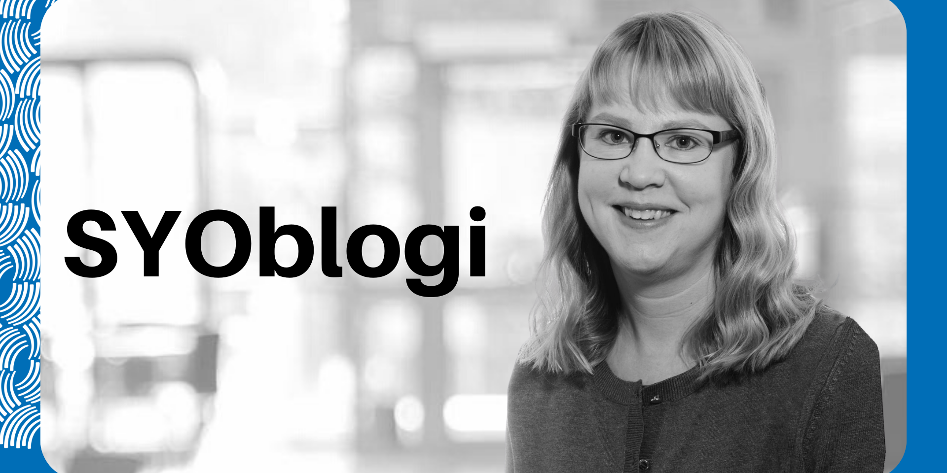Johanna Kokkomäki SYOblogin kirjoittajana.