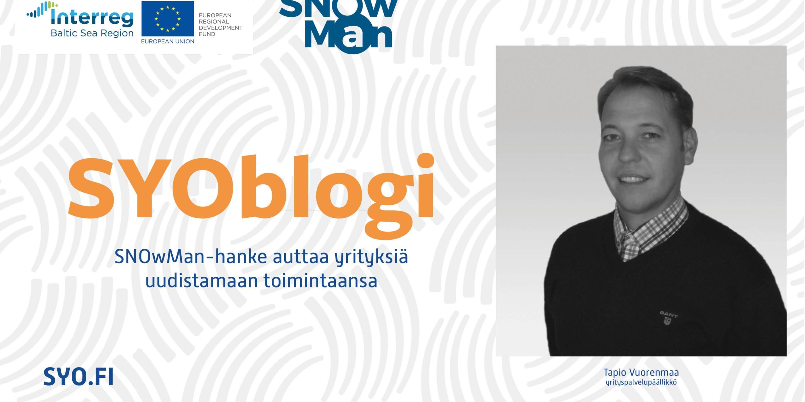 SYOblogi: SNOwMan-hanke auttaa yrityksiä uudistamaan toimintaansa, Tapio Vuorenmaa.