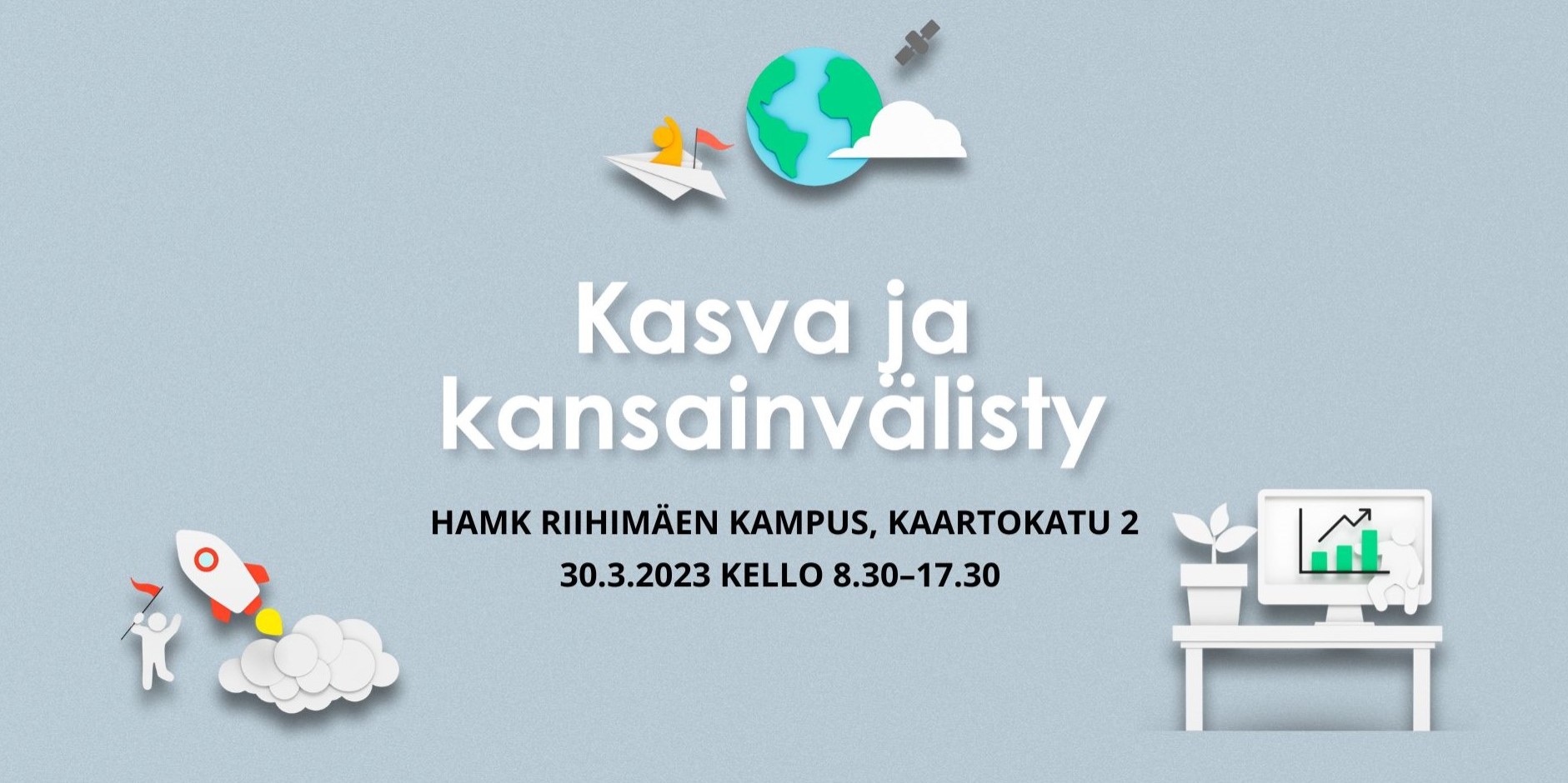 Kasva ja kansainvälisty -tapahtuma 30.3.2023 Riihimäellä osoitteessa Kaartokatu 2.